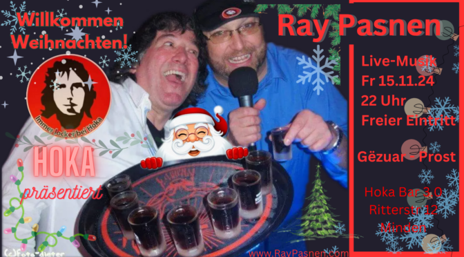 Willkommen Weihnachten Hoka Live-Musik Ray Pasnen 15.11.2024 22 Uhr